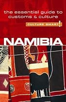 Namibia - Culture Smart!: the essential guide to customs & culture