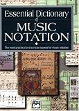 Essential Dictionary of Music Notation: The Most Practical and Concise Source for Music Notation (The Essential Dictionary Series)