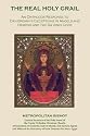 The Real Holy Grail: An Orthodox Response to Dan Brown's Deceptions in Angels and Demons and The Da Vinci Code