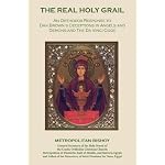 The Real Holy Grail: An Orthodox Response to Dan Brown's Deceptions in Angels and Demons and The Da Vinci Code book cover