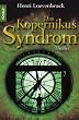 Das Kopernikus-Syndrom: Thriller