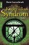 Das Kopernikus-Syndrom: Thriller