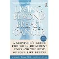 Living Beyond Breast Cancer (A Survivor's Guide for When Treatment Ends and the Rest of Your Life Begins) (Paperback)