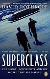 Superclass: The Global Power Elite and the World They Are Making