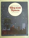 Let's investigate sky and space