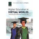 Higher Education in Virtual Worlds: Teaching and Learning in Second Life (International Perspectives... by Charles Wankel and Jan Kingsley