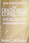 The Diagnosis and Correction of Vocal Faults: A Manual for Teachers of Singing and for Choir Directors