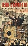 Léon Gambetta. La Patrie et la République