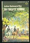 On Forsyte 'change, (The works of John Galsworthy. Grove edition)