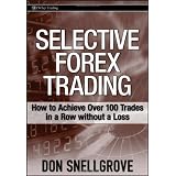 Selective Forex Trading: How to Achieve Over 100 Trades in a Row Without a Loss (Wiley Trading)