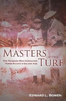 masters of the turf - edward l. bowen