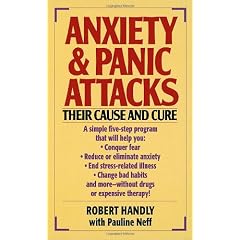 Anxiety and Panic Attacks - Their Cause and Cure