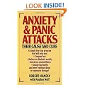 Anxiety and Panic Attacks - Their Cause and Cure
