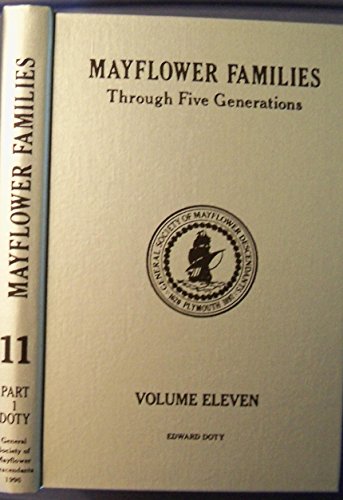 Mayflower Families Through Five Generations (Vol. 11, Pt. 1: Edward Doty through Edward2 and John2)