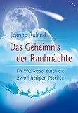 Ruland: Das Geheimnis der Rauhnächte