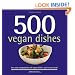 500 Vegan Dishes (500 Cooking (Sellers))