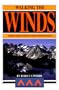 Walking the Winds: A Hiking and Fishing Guide to Wyoming's Wind River Range