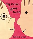 My nose, your nose