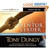 The Mentor Leader: Secrets to Building People & Teams That Win Consistently
