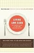 Living Low-Carb: The Complete Guide to Long Term Low-Carb Dieting