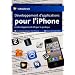 D�veloppement d'applications pour l'iPhone : Le d�veloppement iOS par la pratique