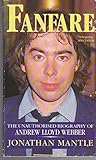 Fanfare : the unauthorized biography of Andrew Lloyd Webber