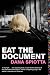 Eat the Document: A Novel