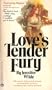 Love's Tender Fury.