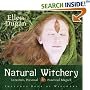Natural Witchery: Intuitive, Personal & Practical Magick