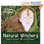 Natural Witchery: Intuitive, Personal & Practical Magick