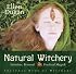 Natural Witchery: Intuitive, Personal & Practical Magick