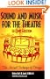 Sound and Music for the Theatre, Second Edition: The Art and Technique of Design