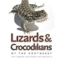 Lizards and Crocodilians of the Southeast (Wormsloe Foundation Nature Book) (A Wormsloe Foundation Nature Book)