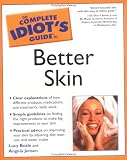 The Complete Idiots Guide to Better Skin