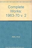 Alvar Aalto. Vol.2, 1963-1970