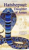 Hatshepsut: Daughter of Amun