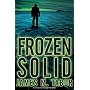 Frozen Solid: A Novel by James M. Tabor