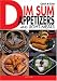 Quick & Easy Dim Sum Appetizers and Light Meals