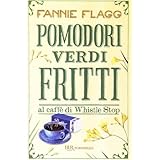 Pomodori verdi frittidi Fannie Flagg