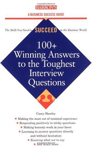 100+ Winning Answers to the Toughest Interview Questions