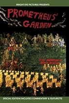 Stream PROMETHEUS' GARDEN Movie Online.