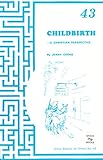 Childbirth : a Christian perspective