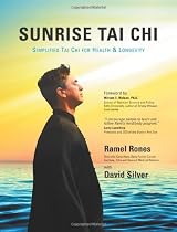 Sunrise Tai Chi: Simplified Tai Chi for Health & Longevity