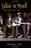 Talkin to Myself: Blues Lyrics, 1921-1942