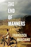 The End of Manners: A Novel