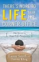 There's More to Life Than the Corner Office