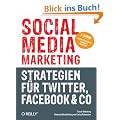 Social Media Marketing - Strategien f�r Twitter, Facebook & Co