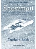 The snowman : the original storybook with activities for young learners of English. Teacher's book