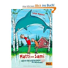 Matti und Sami und die drei gr��ten Fehler des Universums: Roman f�r Kinder