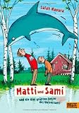 Matti und Sami und die drei gr&ouml;&szlig;ten Fehler des Universums: Roman f&uuml;r Kinder - Salah Naoura